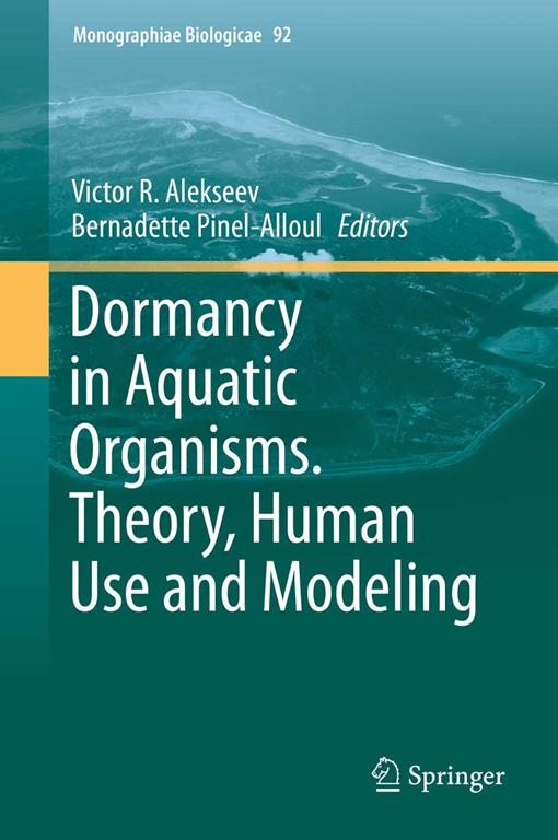 Dormancy in aquatic organisms : theory, human use and modeling