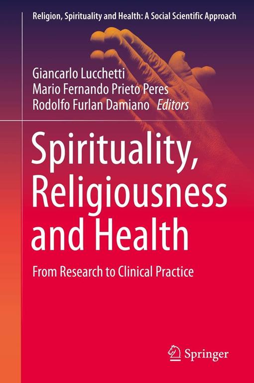 Spirituality, religiousness and health : from research to clinical practice