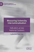 Measuring University internationalization : indicators across national contexts