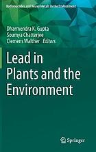 LEAD IN PLANTS AND THE ENVIRONMENT.