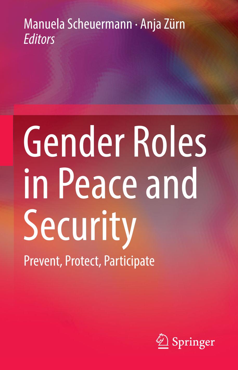 Gender Roles in Peace and Security Prevent, Protect, Participate