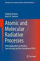 Atomic and molecular radiative processes : with applications to modern spectroscopy and the greenhouse effect