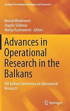 Advances in Operational Research in the Balkans : XIII Balkan Conference on Operational Research