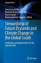 Stewardship of future drylands and climate change in the global south : challenges and opportunities for the agenda 2030