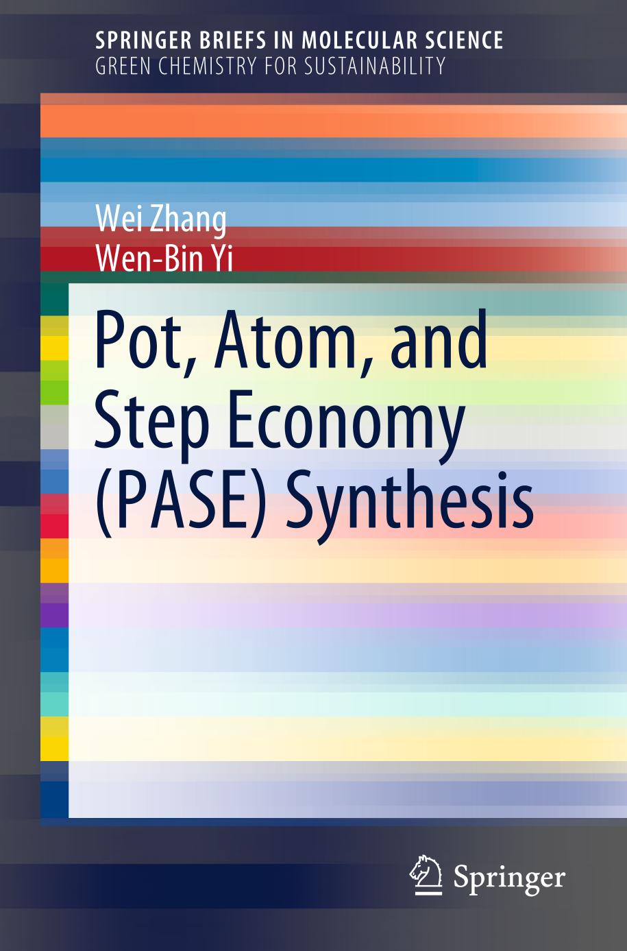 Pot, Atom, and Step Economy (PASE) Synthesis