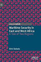 Maritime Security in East and West Africa : a Tale of Two Regions