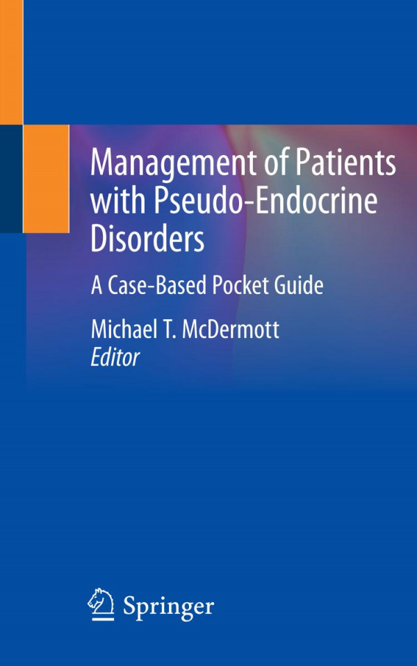 Management of patients with pseudo-endocrine disorders : a case-based pocket guide