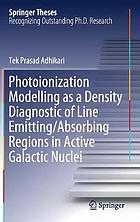 Photoionization Modelling as a Density Diagnostic of Line Emitting/Absorbing Regions in Active Galactic Nuclei