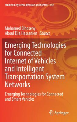 Emerging Technologies for Connected Internet of Vehicles and Intelligent Transportation System Networks