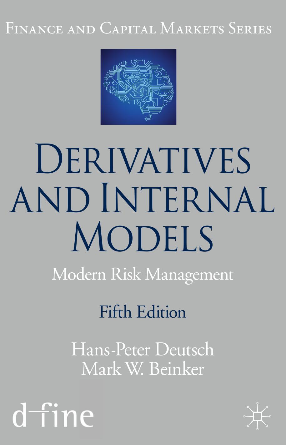 Derivatives and Internal Models : Modern Risk Management