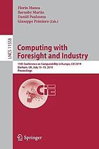 Computing with foresight and industry : 15th conference on computability in Europe, CiE 2019, Durham, UK, July 15-19, 2019 : proceedings