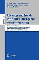 Advances and trends in artificial intelligence : from theory to practice :32th International Conference on Industrial Engineering and Other Applications of Applied Intelligent Systems, IEA/AIE 2019, , Graz, Austria, July 9-11, 2019, proceedings