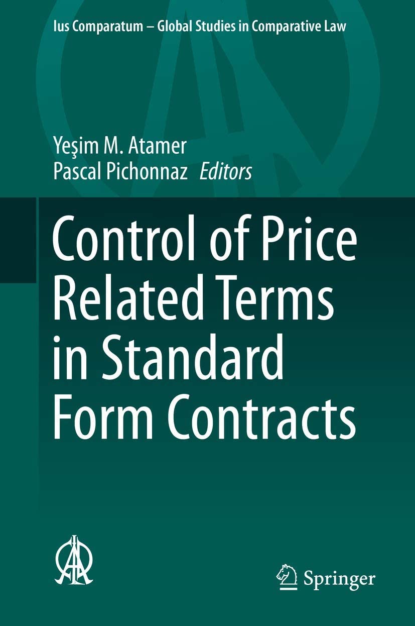 Control of Price Related Terms in Standard Form Contracts (Ius Comparatum - Global Studies in Comparative Law Book 36)