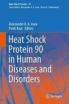 Heat shock protein 90 in human diseases and disorders