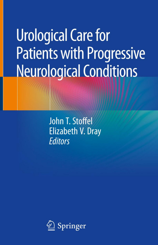 Urological Care for Patients with Progressive Neurological Conditions