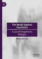 The Revolt Against Psychiatry : A Counterhegemonic Dialogue