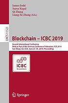 Blockchain - ICBC 2019 : Second International Conference, Held as Part of the Services Conference Federation, SCF 2019, San Diego, CA, USA, June 25-30, 2019, Proceedings