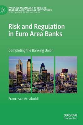 Risk and Regulation in Euro Area Banks