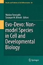 Evo-devo: non-model species in cell and developmental biology