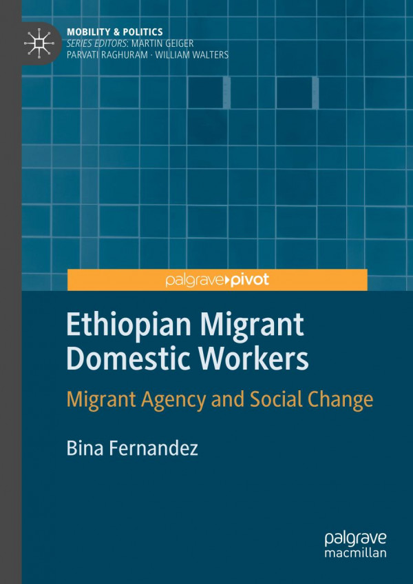 Ethiopian migrant domestic workers : migrant agency and social change