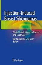 Injection-induced breast siliconomas : clinical implications, evaluation and treatment
