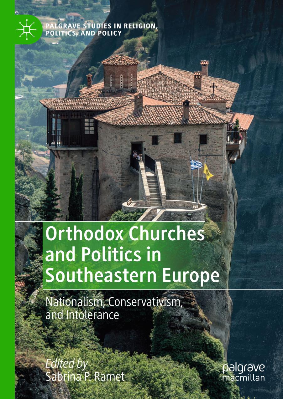 Orthodox churches and politics in Southeastern Europe : nationalism, conservativism, and intolerance