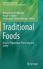 Traditional foods : history, preparation, processing and safety