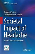 Societal impact of headache : burden, costs and response