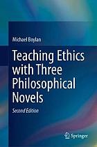 Teaching Ethics with Three Philosophical Novels