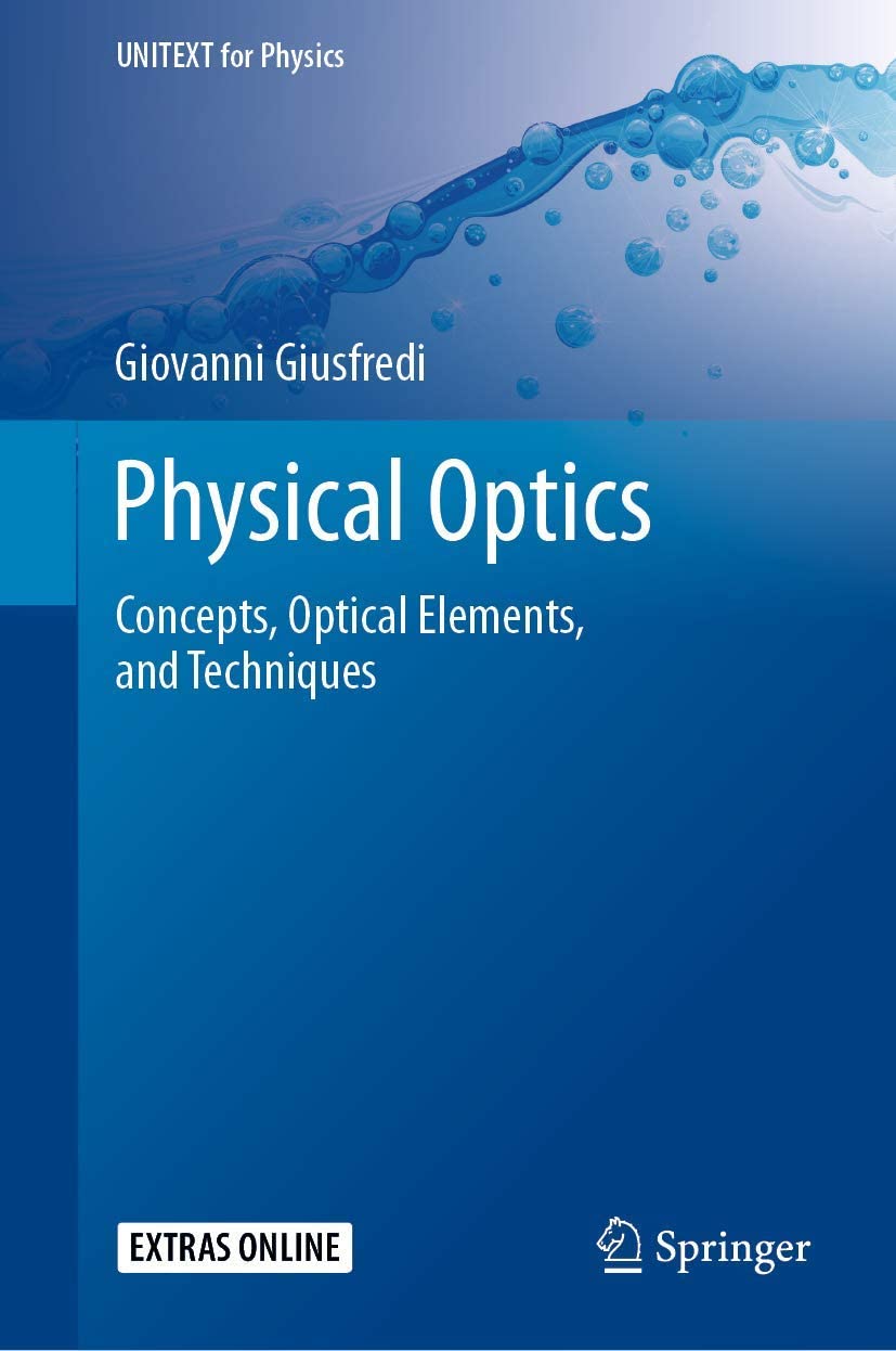 Physical optics : concepts, optical elements, and techniques