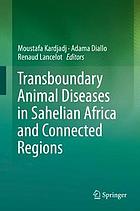 Transboundary Animal Diseases in Sahelian Africa and Connected Regions