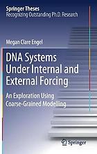 DNA Systems Under Internal and External Forcing : An Exploration Using Coarse-Grained Modelling