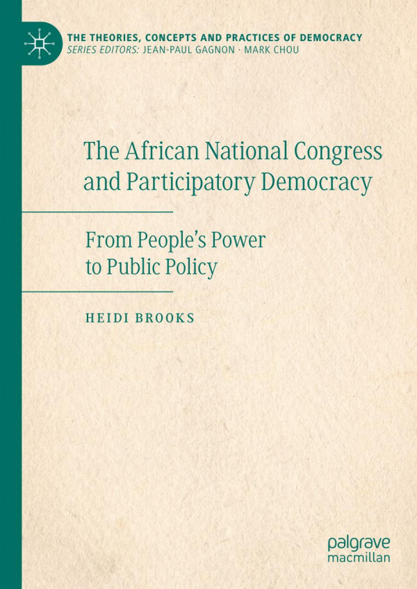 The African National Congress and Participatory Democracy From People's Power to Public Policy