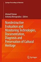 Nondestructive Evaluation and Monitoring Technologies, Documentation, Diagnosis and Preservation of Cultural Heritage