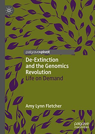 De-Extinction and the Genomics Revolution