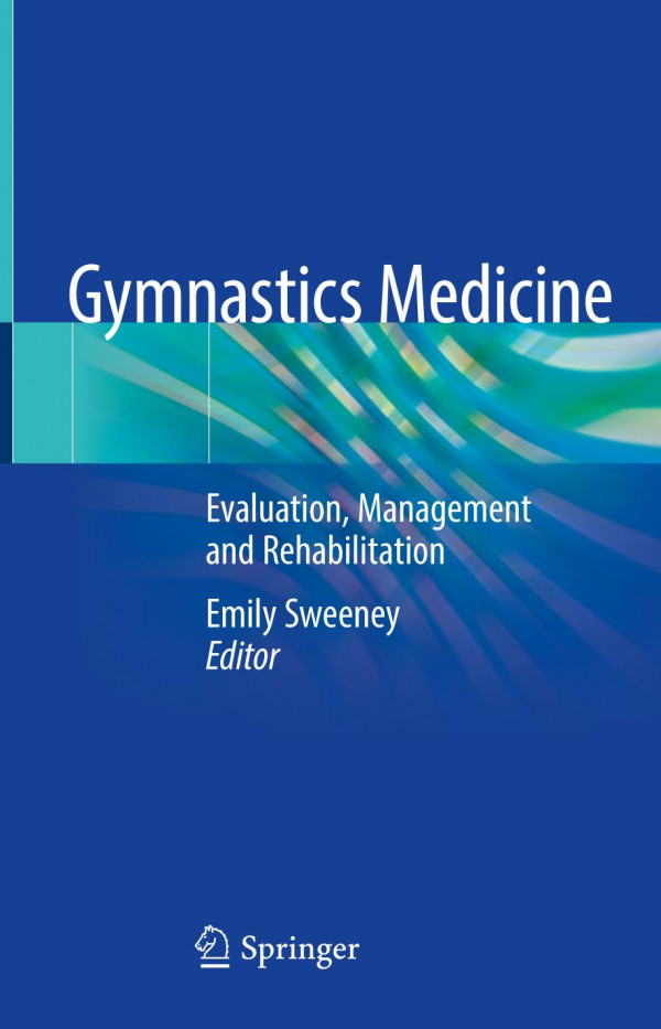 Gymnastics medicine : evaluation, management and rehabilitation
