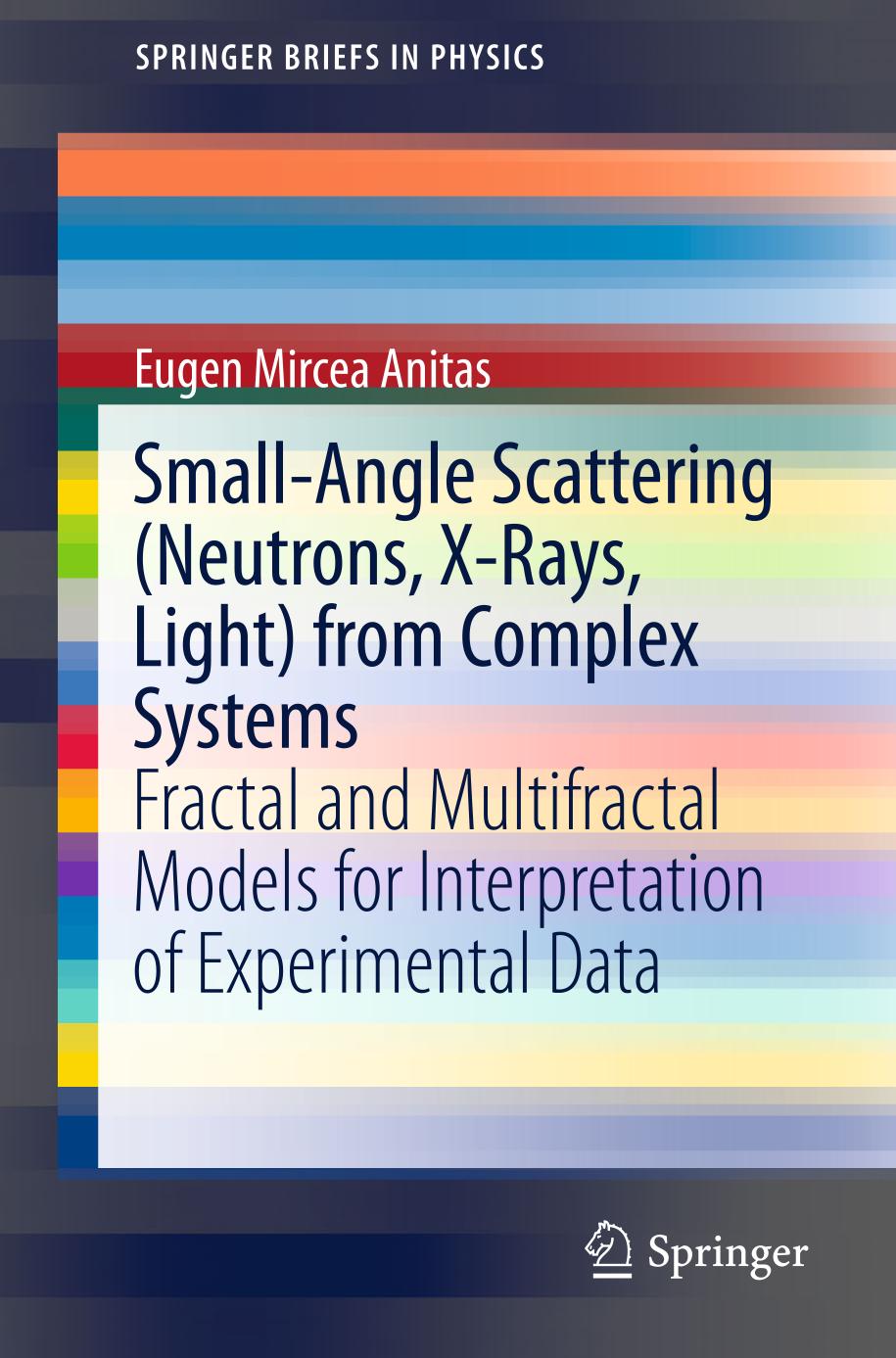 Small-Angle Scattering (Neutrons, X-Rays, Light) from Complex Systems : Fractal and Multifractal Models for Interpretation of Experimental Data