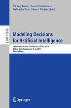 Modeling decisions for artificial intelligence : 16th International Conference, MDAI 2019, Milan, Italy, September 4-6, 2019 proceedings