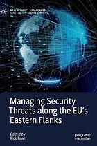 Managing security threats along the EU's eastern flanks