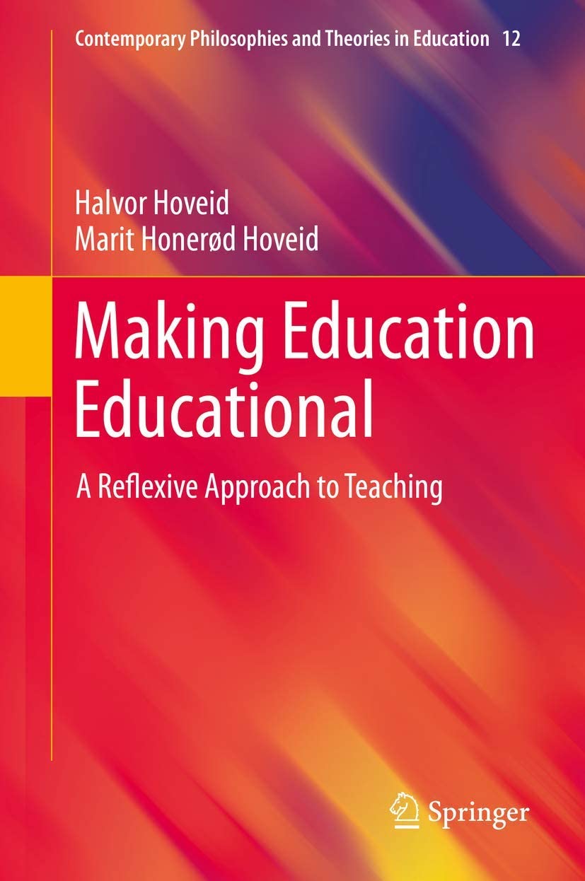 Making education educational : a reflexive approach to teaching