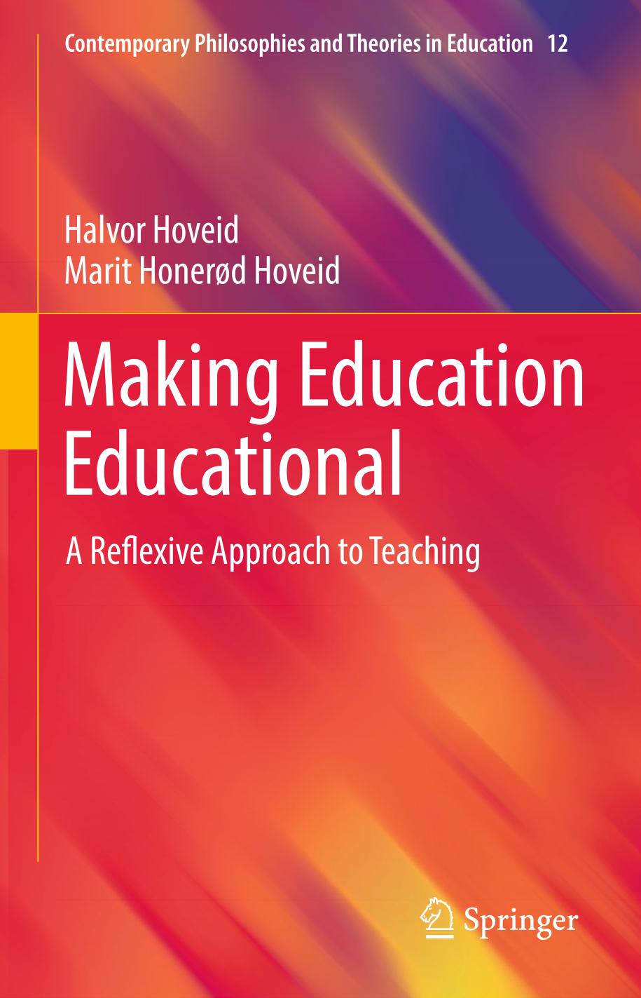 Making Education Educational : A Reflexive Approach to Teaching