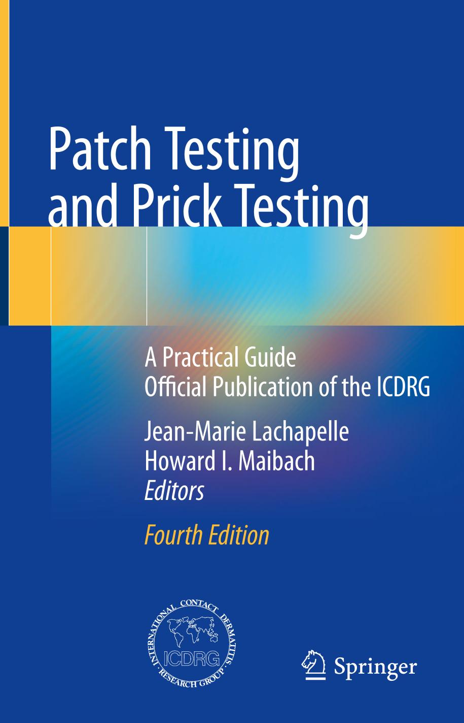 Patch Testing and Prick Testing : A Practical Guide Official Publication of the ICDRG