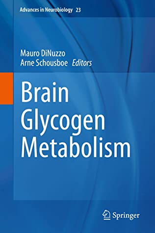 Brain Glycogen Metabolism (Advances in Neurobiology, 23)