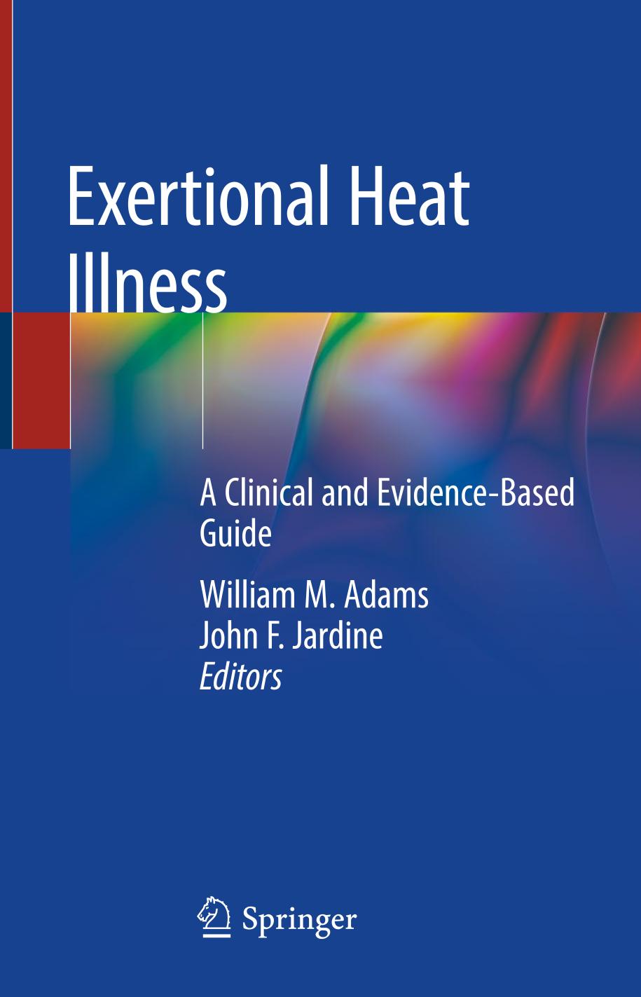 Exertional Heat Illness : A Clinical and Evidence-Based Guide