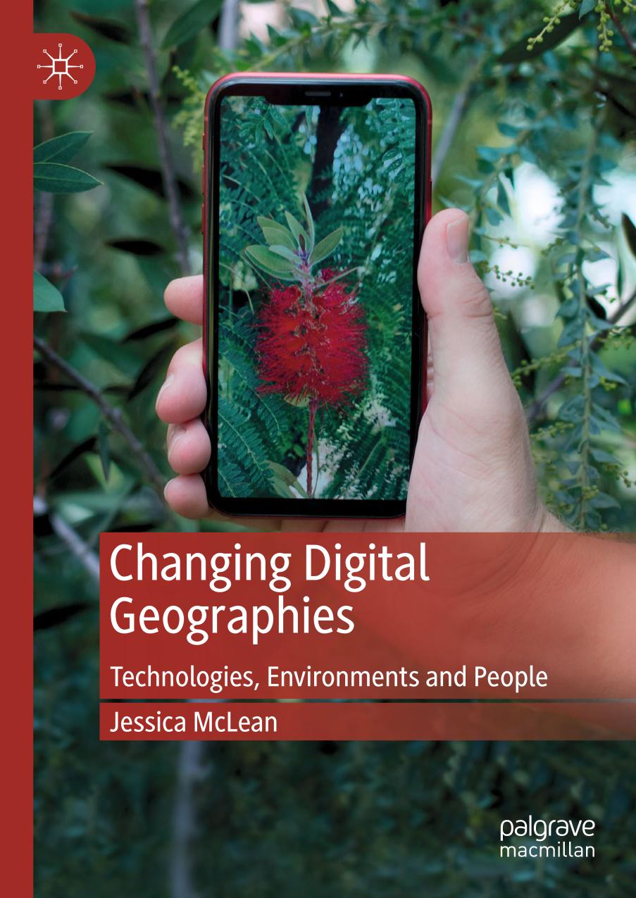 Changing Digital Geographies Technologies, Environments and People