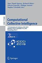 Computational collective intelligence : 11th international conference, ICCCI 2019, Hendaye, France, September 4-6, 2019 : proceedings Part 2