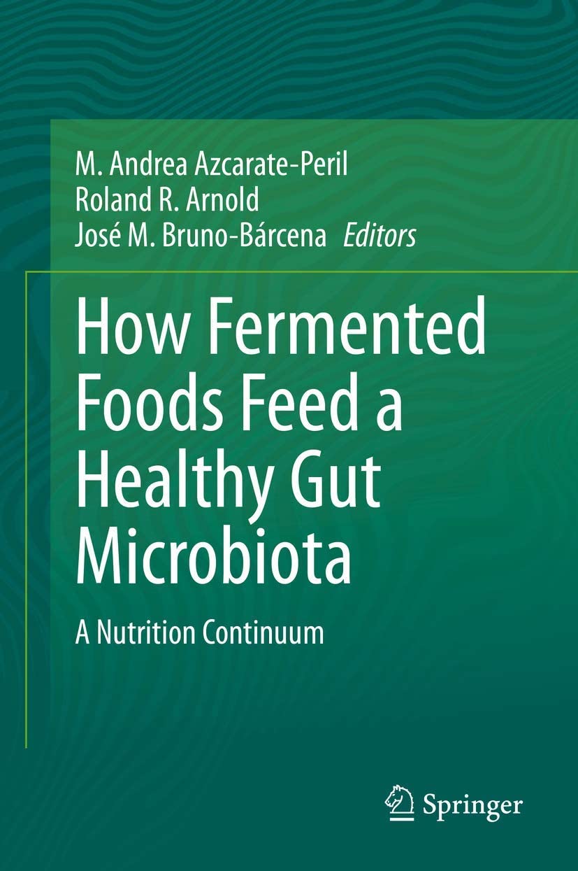 How Fermented Foods Feed a Healthy Gut Microbiota : A Nutrition Continuum