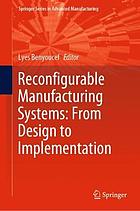 Reconfigurable manufacturing systems : from design to implementation