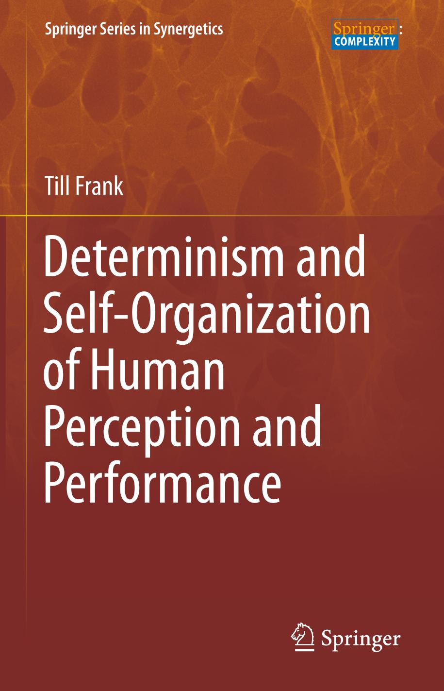 Determinism and self-organization of human perception and performance