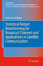 Statistical robust beamforming for broadcast channels and applications in satellite communication
